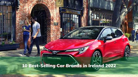 10 Best Selling Car Brands In Ireland 2022 Insure My Cars