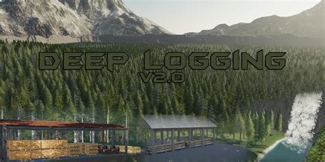 Deep Logging V20 Map Farming Simulator 2022 19 Mod