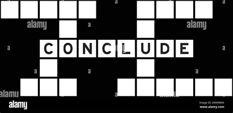 Conclude By Crossword