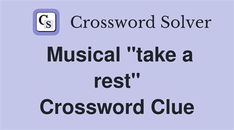 Takes A Rest Crossword Clue