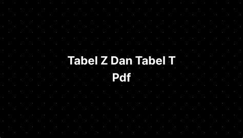 Tabel Z Dan Tabel T Pdf Imagesee