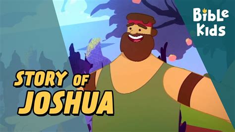 Story Of Joshua In The Bible Bible Heroes Of Faith Animated Bible