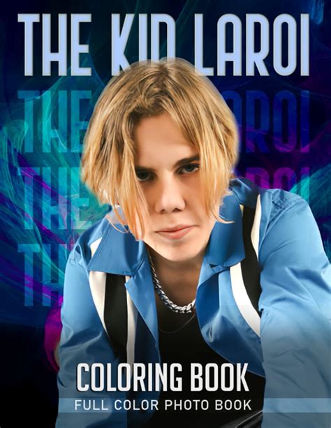 The Kid Laroi Coloring Book Rapper Singer Songwriter Coloring Book