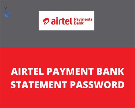 How to Open Airtel Payment Bank Statement PDF Password