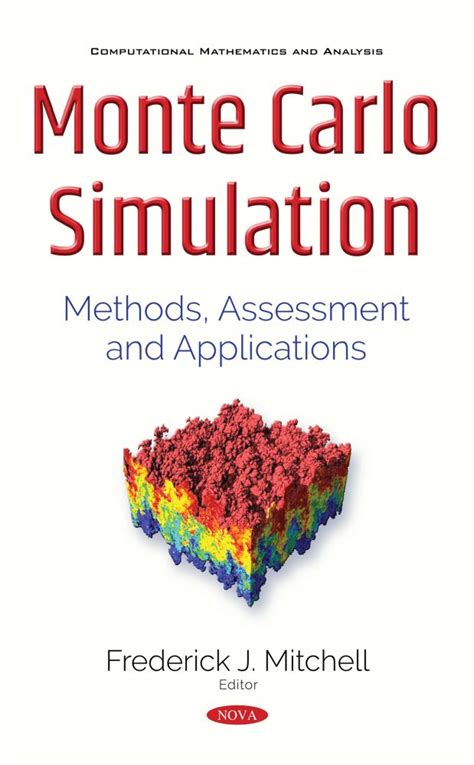 Monte Carlo Simulation: Methods, Assessment and Applications – Nova Science Publishers