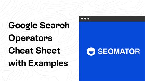 Google Search Operators Cheat Sheet with Examples [Table] - SEOmator