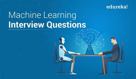 What Are The Machine Learning Interview Questions?