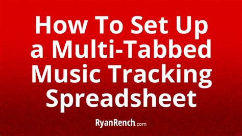 How To Set Up a Multi-Tabbed Music Tracking Spreadsheet (With Examples & Template) | Ryan Rench ...