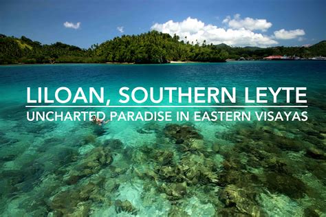 Liloan, Southern Leyte: Uncharted Beach Paradise in Eastern Visayas | EAZY Traveler