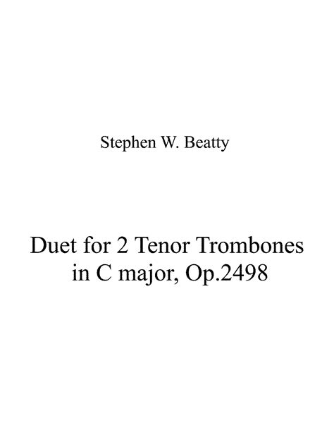 Duet for 2 Tenor Trombones in C major, Op.2498 (Beatty, Stephen W.) - IMSLP