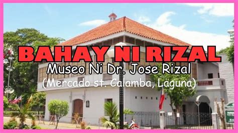 BAHAY NI RIZAL ( MUSEO NI DR. JOSE RIZAL) - YouTube