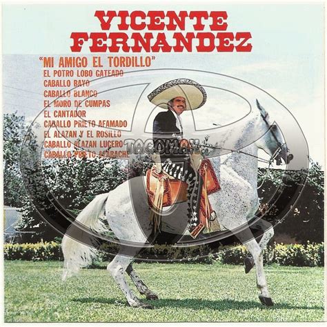 sɐɹǝdnɹƃ sǝuoıɔɔǝΙoɔ: Vicente Fernandez -Corridos De Caballos Mi Amigo El Tordillo