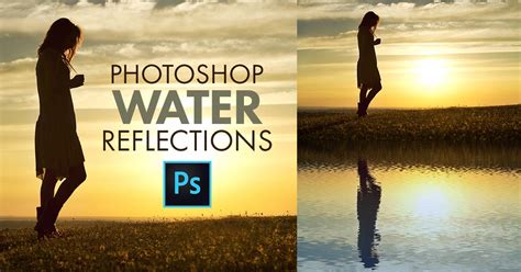 How To Make Water Reflections In Photoshop CC CS6