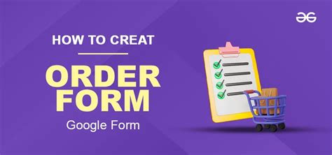 How To Create A Google Forms Order Form - GeeksforGeeks