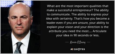 TOP 25 QUOTES BY KEVIN O'LEARY (of 102) | A-Z Quotes