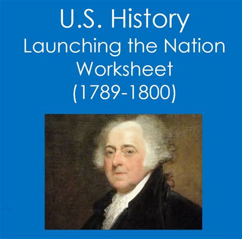 U.S. History- Launching the Nation (1789-1800) Worksheet - Classful - Worksheets Library