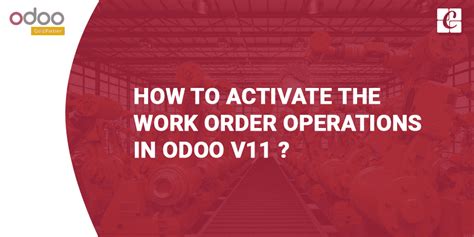 How to Activate the Work order operations in Odoo v11?