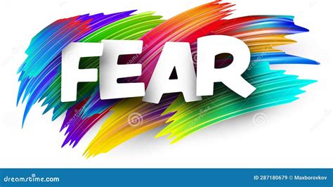 Fear Paper Word Sign with Colorful Spectrum Paint Brush Strokes Over White Stock Vector ...