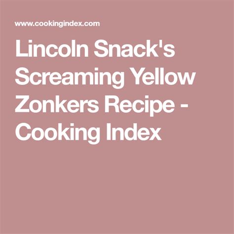 Lincoln Snack's Screaming Yellow Zonkers Recipe - Cooking Index Candy Recipes, Snack Recipes ...