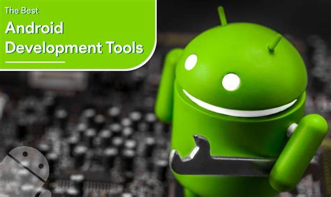 Android App Development Tools to Look Out in 2022 - Android Developer