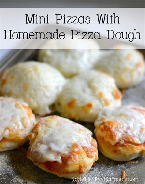 Mini Pizzas With Homemade Pizza Dough • Faith Filled Food for Moms