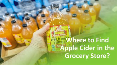 Where to find apple cider in the Grocery Store?