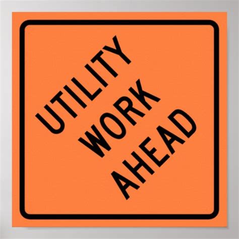 Utility Work Ahead Construction Highway Sign Poster | Zazzle