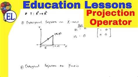 Projection Operator | Vector projection (Vector calculus and linear algebra) - YouTube