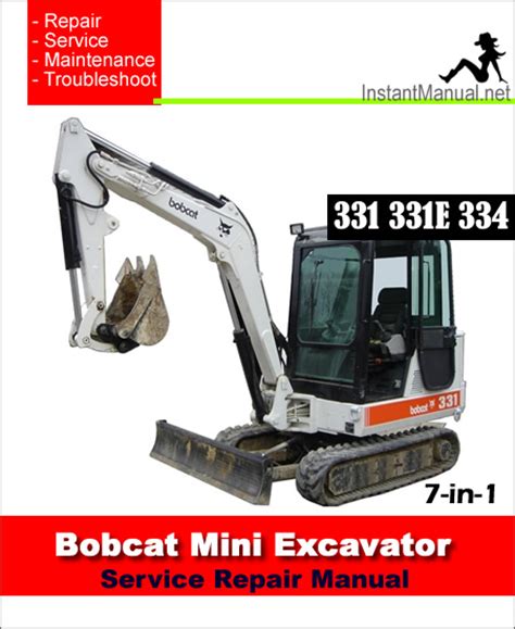 Bobcat 331 331E 334 Mini Excavator Service Manual 7-in-1