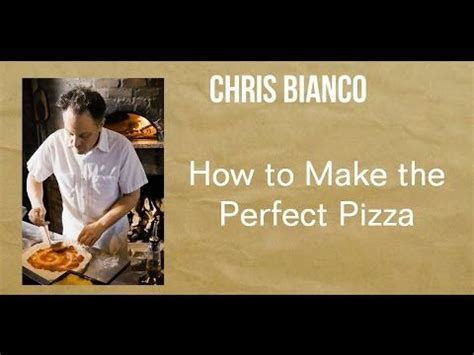 Pizza Secrets: How to Make the Perfect Pizza from Chris Bianco, of Pizzeria Bianco | Perfect ...