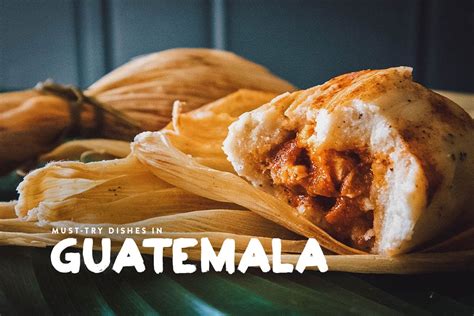 Guatemalan Food: 10 Dishes to Try in Guatemala (With Recipes)