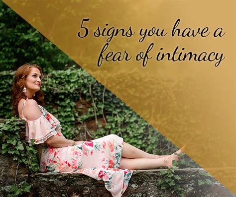 5 signs you have a fear of intimacy