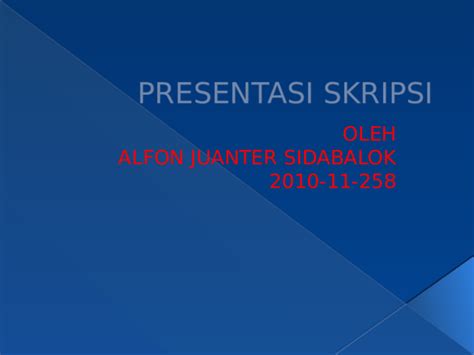 (PPT) Presentasi SKRIPSI | Alfon Sidabalok - Academia.edu