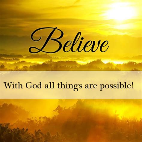 Believe With God All Things Are Possible Pictures, Photos, and Images for Facebook, Tumblr ...