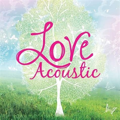 Various Artists - Love Acoustic Lyrics and Tracklist | Genius