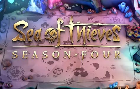 Sea Of Thieves Season 4: All We Know About The New Season! - The Artistree