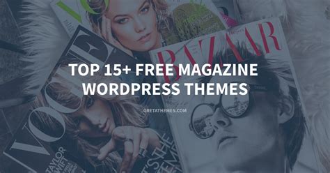 Top 15+ Free Magazine WordPress Themes - GretaThemes