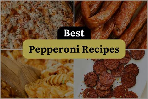 17 Pepperoni Recipes That Will Spice Up Your Kitchen! | DineWithDrinks