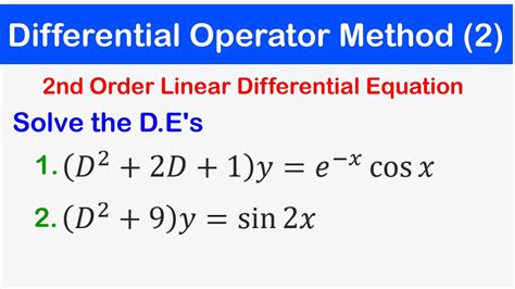 🔵25 - D Operator Method for Solving Second Order Linear Differential Equations - YouTube