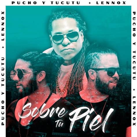 Sobre Tu Piel - Single by Pucho Y Tucutu | Spotify