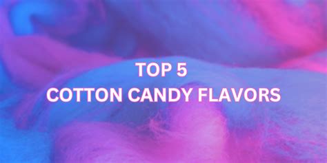 Top 5 Cotton Candy Flavors — eJuices.com