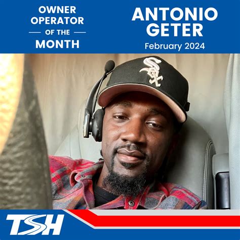 February 2024 Owner Operator of the Month – Antonio Geter – TSH, LLC