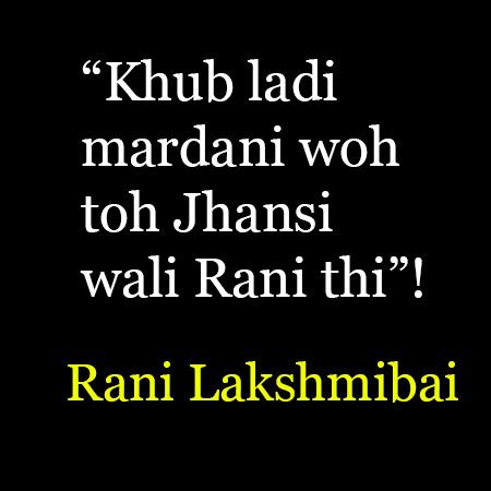 Rani Lakshmibai of Jhansi Quotes. Rani Lakshmibai Inspirational Quotes, Slogans, & Biography ...