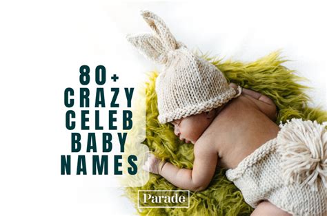 80+ Weird Celebrity Baby Names - Parade