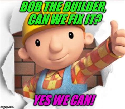 25 Best Memes About Bob The Builder Memes Bob The Builder Memes Images | Images and Photos finder