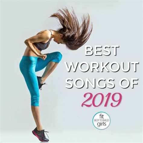 Best Workout Songs of 2019 - Fit Bottomed Girls