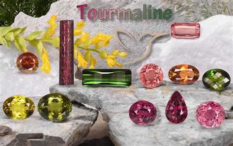 Tourmaline Information - The most colorful gem on Earth