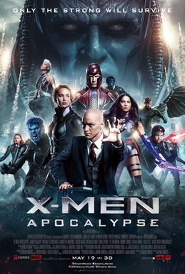 Official poster shows The X-Men Team with Professor X sitting on his famous wheelchair, together with the Horsemen and the film's titular enemy Apocalypse behind them with a big close-up over his head and face, with nuclear missiles flying into the air, and the film's title, credits, billing and release date below them and the film's slogan "Only The Strong Survive" above.