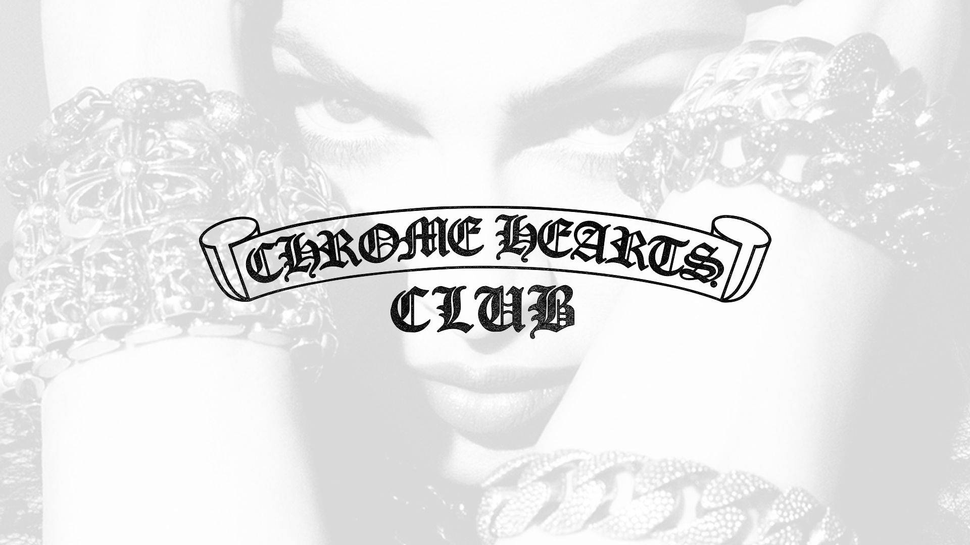 Chrome Hearts Club Wallpaper