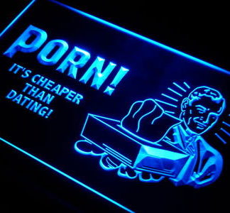 Porn - It's cheaper than dating! neon sign LED